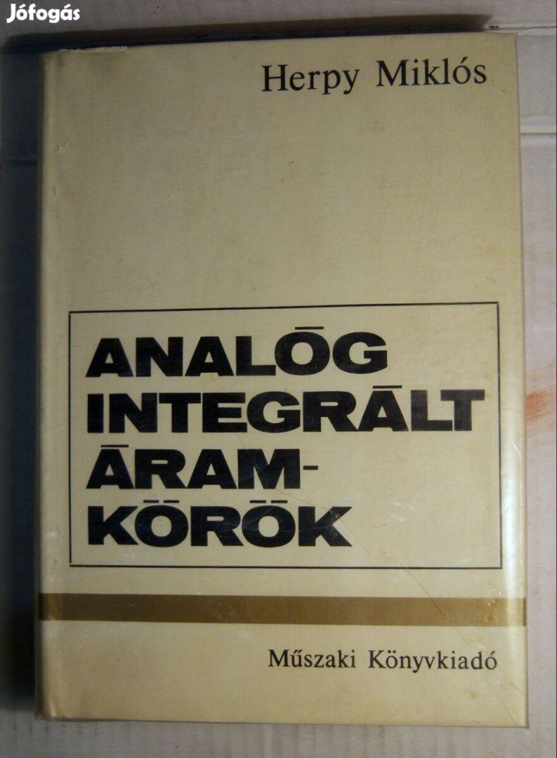 Analóg Integrált Áramkörök (Herpy Miklós) 1973 (7kép+tartalom)