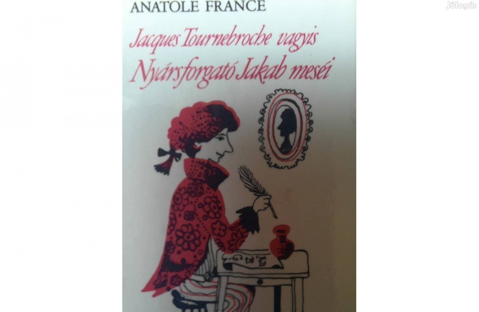 Anatole France: Nyársforgató Jakab meséi című minikönyv eladó