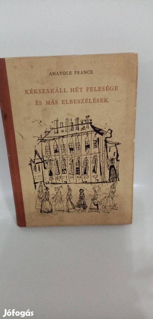 Anatole France : Kékszakáll hét felesége és más elbeszélések