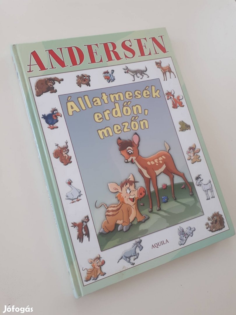 Andersen Állatmesék erdőn mezőn című nagy mesekönyv új állapot