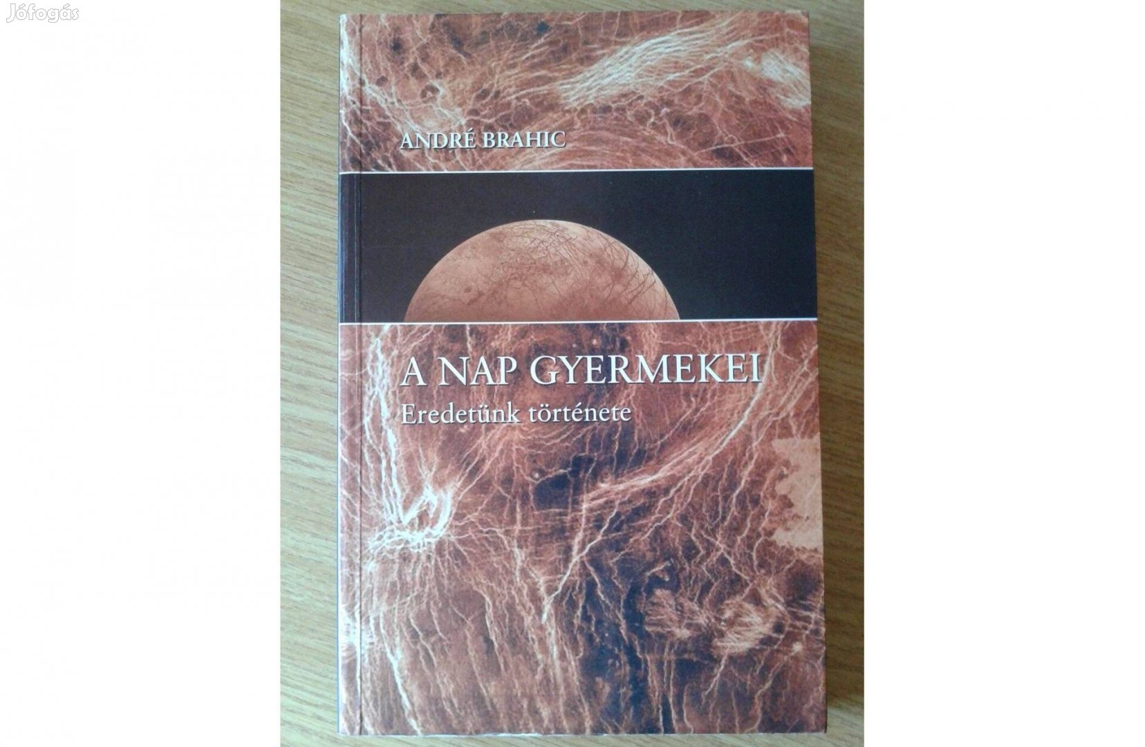 André Brahic: A Nap gyermekei