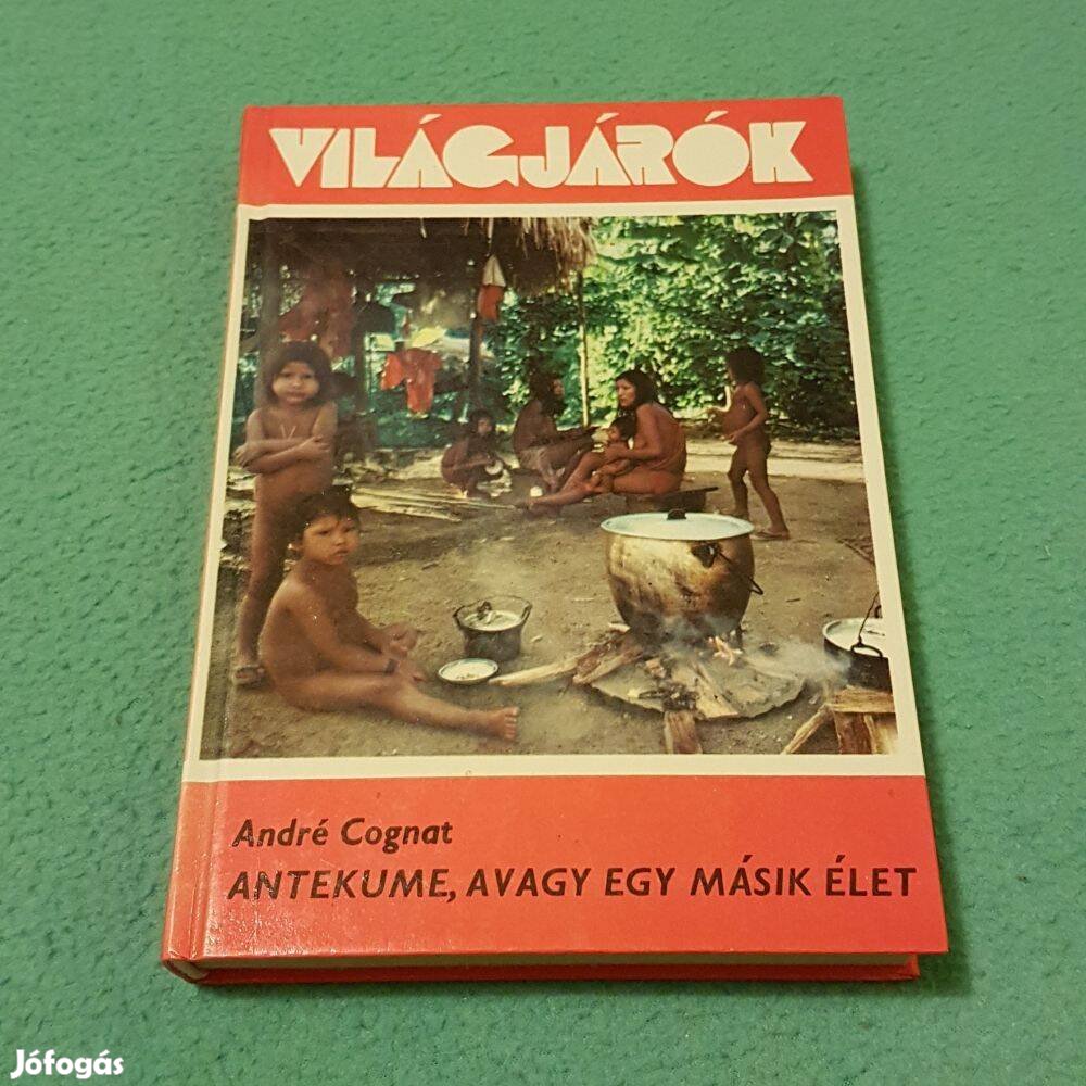 André Cognat: Antekume, avagy egy másik élet (Világjárók 160.) könyv