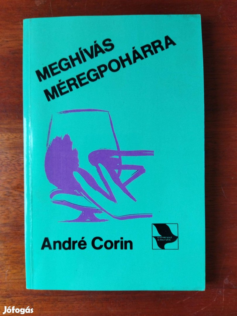 André Corin: Meghívás méregpohárra