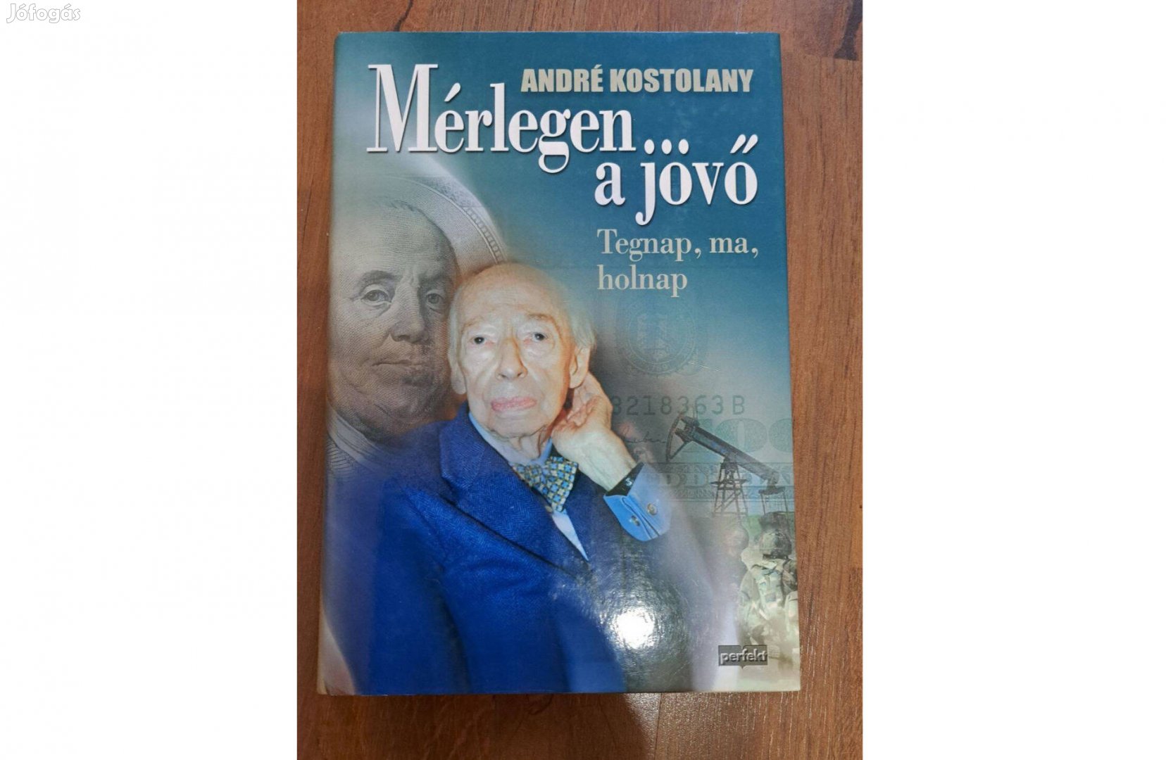 André Kosolany - Mérlegen a jövő (Ritka)