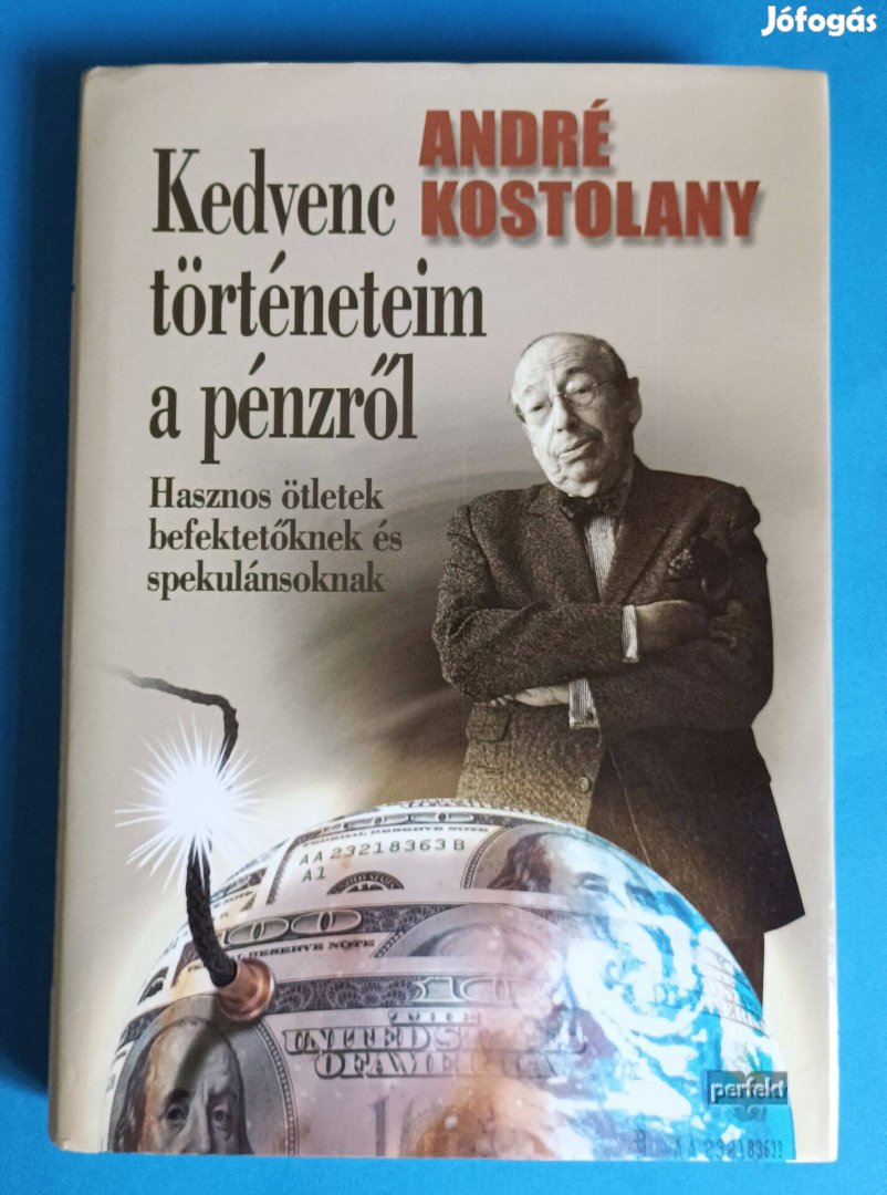 André Kostolany Kedvenc Történeteim a Pénzről