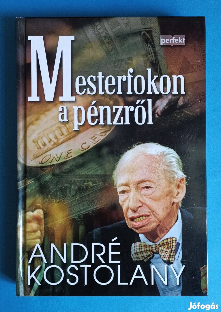 André Kostolany Mesterfokon A Pénzről