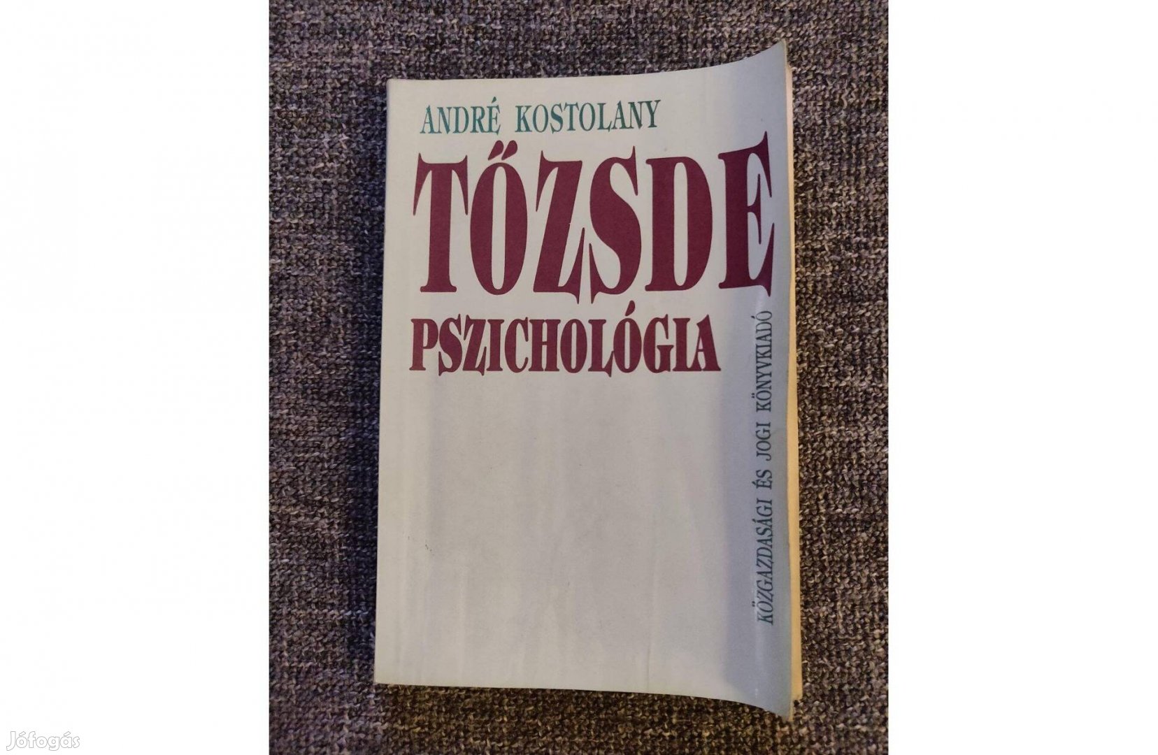 André Kostolany Tőzsde pszichológia könyv