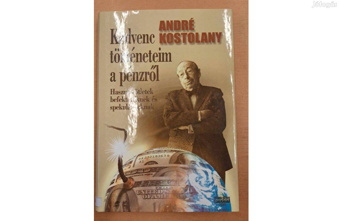 André Kostolany: Kedvenc történeteim a pénzről