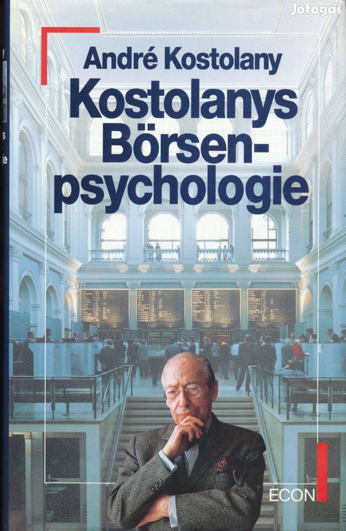 André Kostolany: Kostolanys Börsenpsychologie - Tőzsdepszichológia