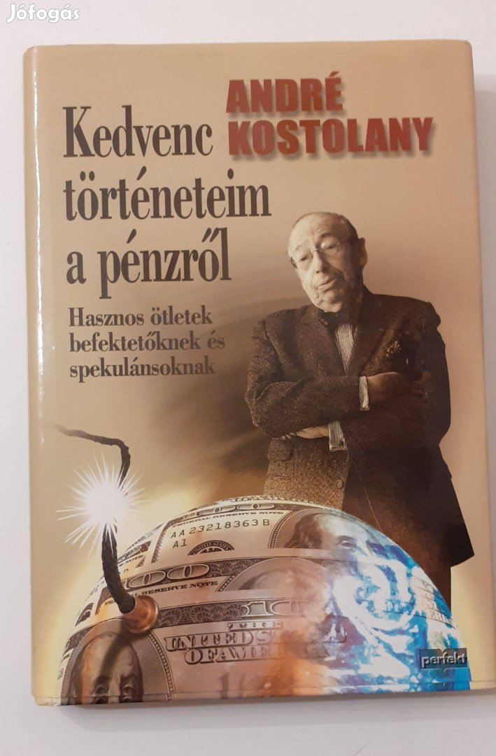 André Kostolany - Kedvenc történeteim a pénzről - című