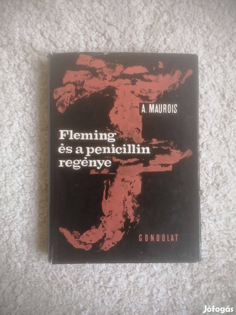 André Maurois: Fleming és a penicillin regénye
