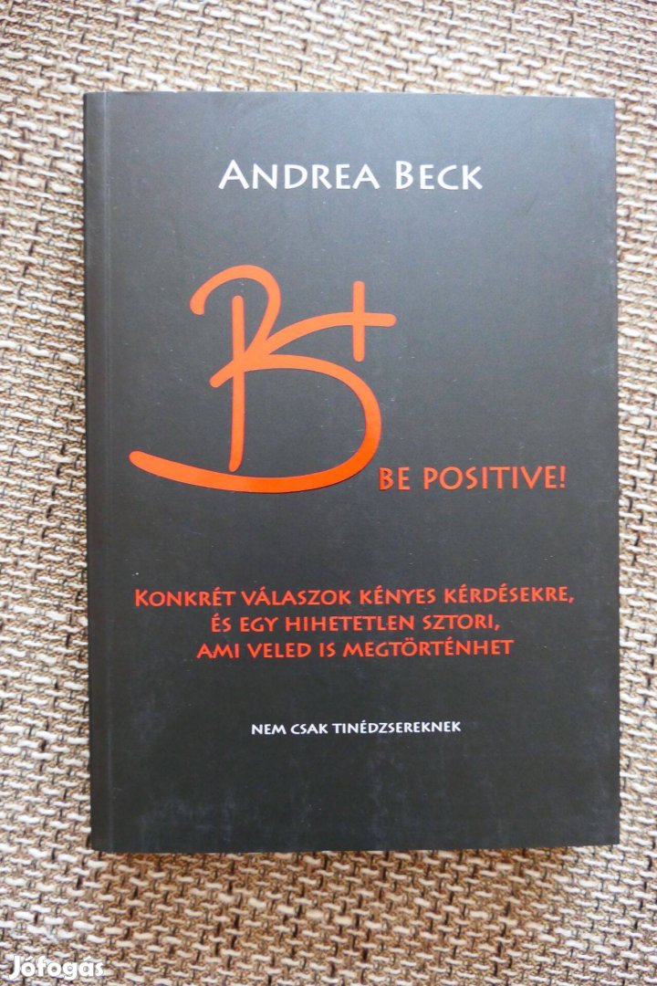 Andrea Beck B+ Be positive. A felvilágosító könyv. (dedikált)