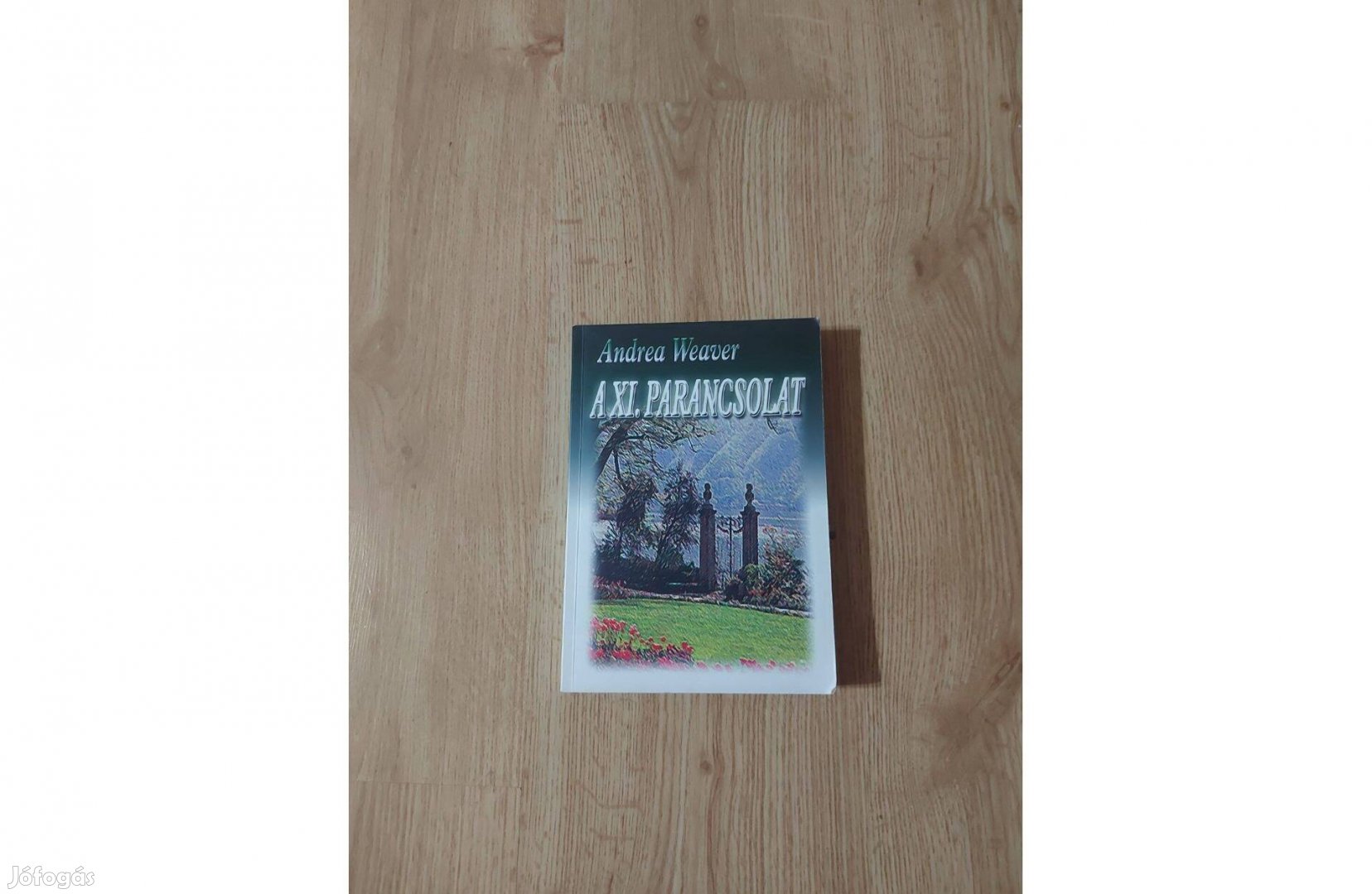 Andrea Weaver: A XI. parancsolat. Dedikált