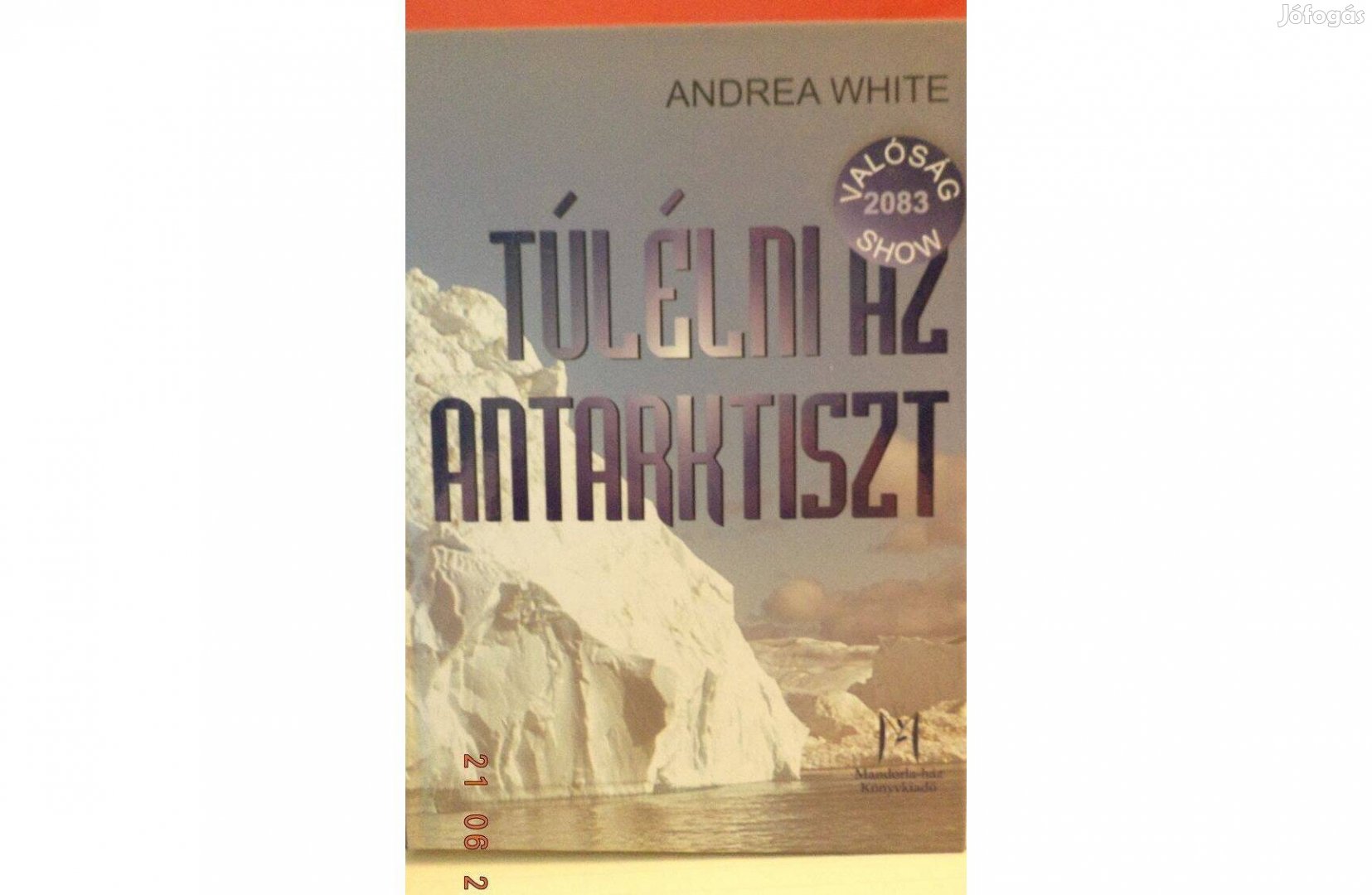 Andrea White: Túlélni az Antarktiszt