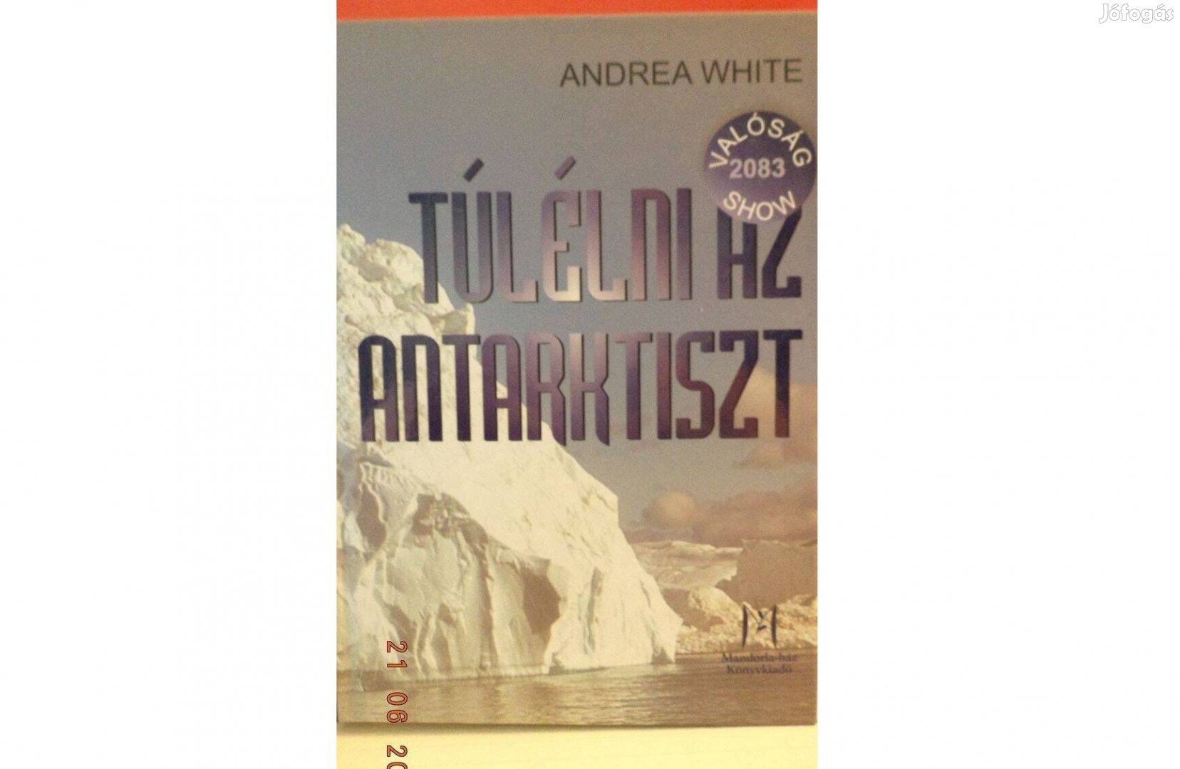 Andrea White: Túlélni az Antarktiszt