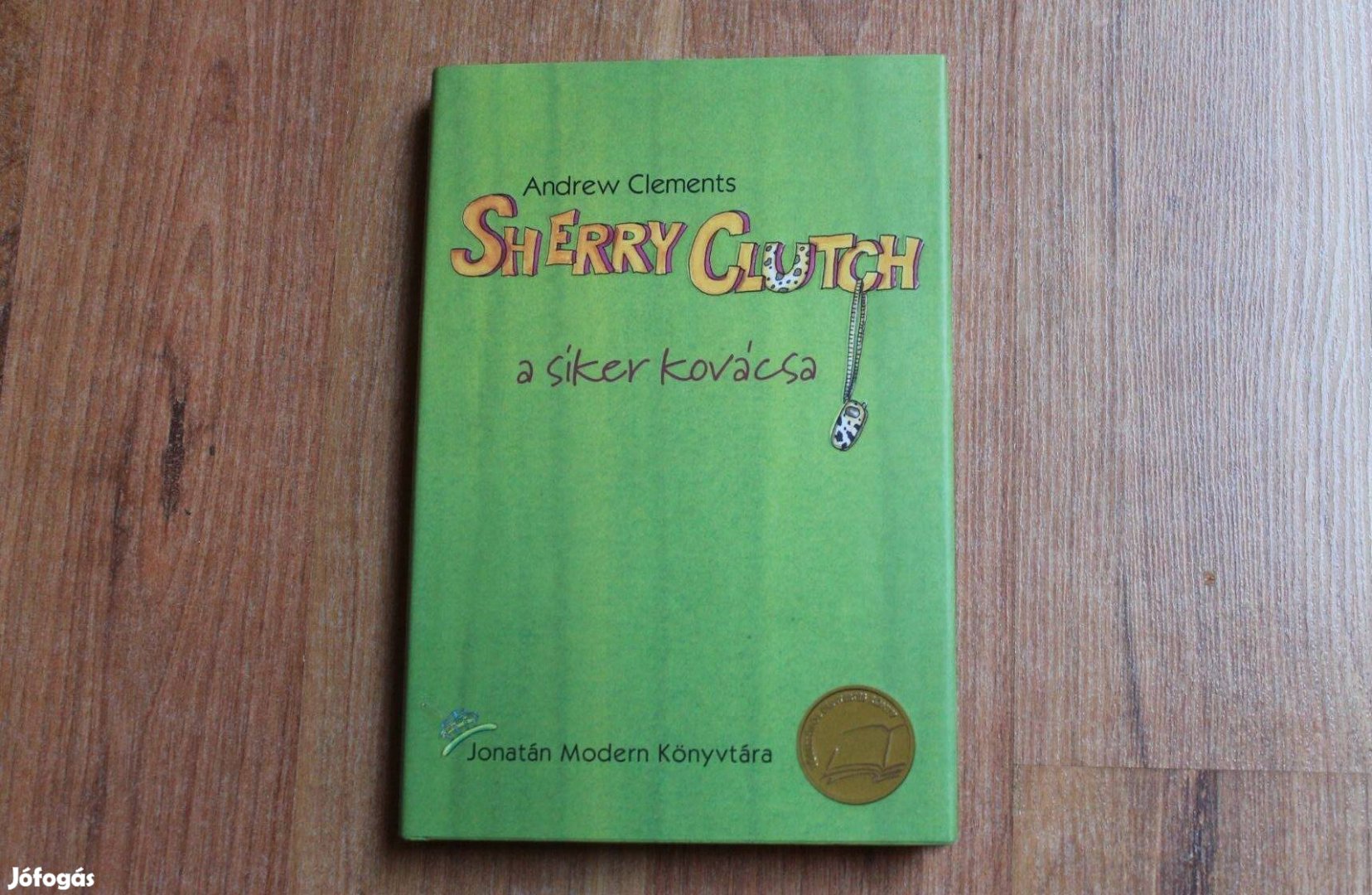 Andrew Clements - Sherry Clutch a siker kovácsa