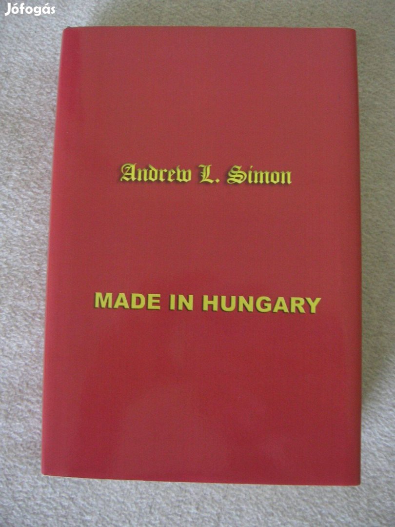 Andrew L.Simon : Made in Hungary angol nyelvű könyv