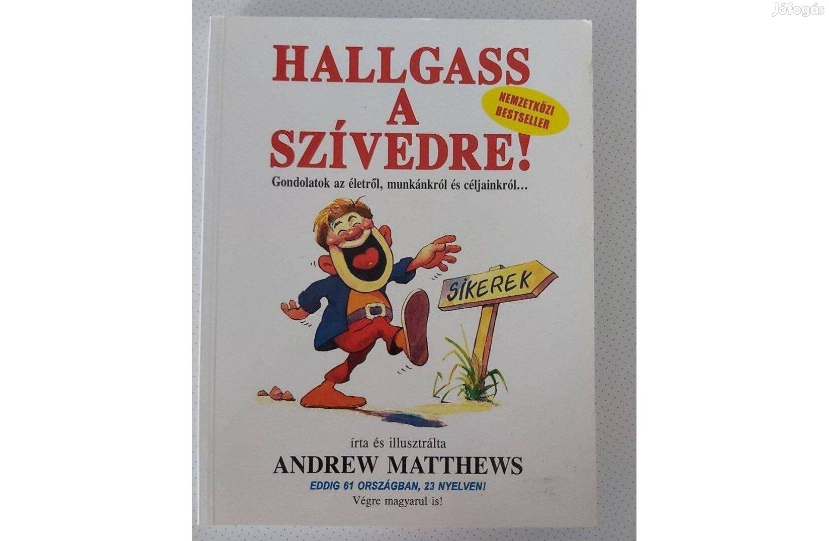 Andrew Matthews: Hallgass a szívedre!