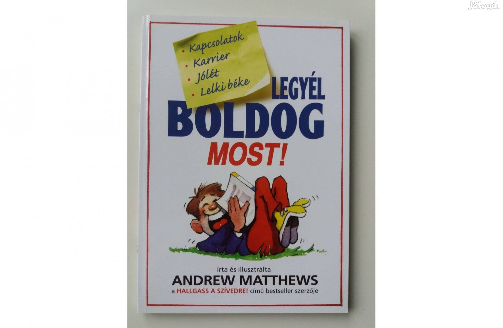 Andrew Matthews: Legyél boldog most!