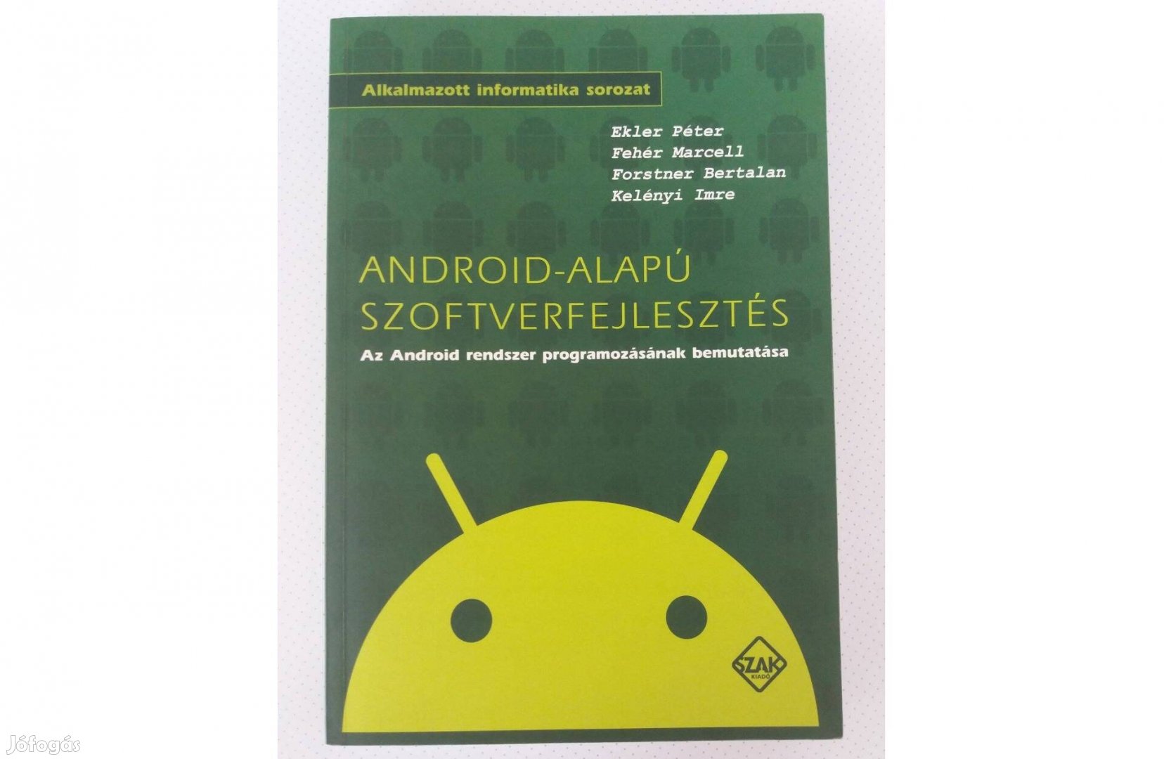 Android-alapú szoftverfejlesztés (Alkalmazott informatika)