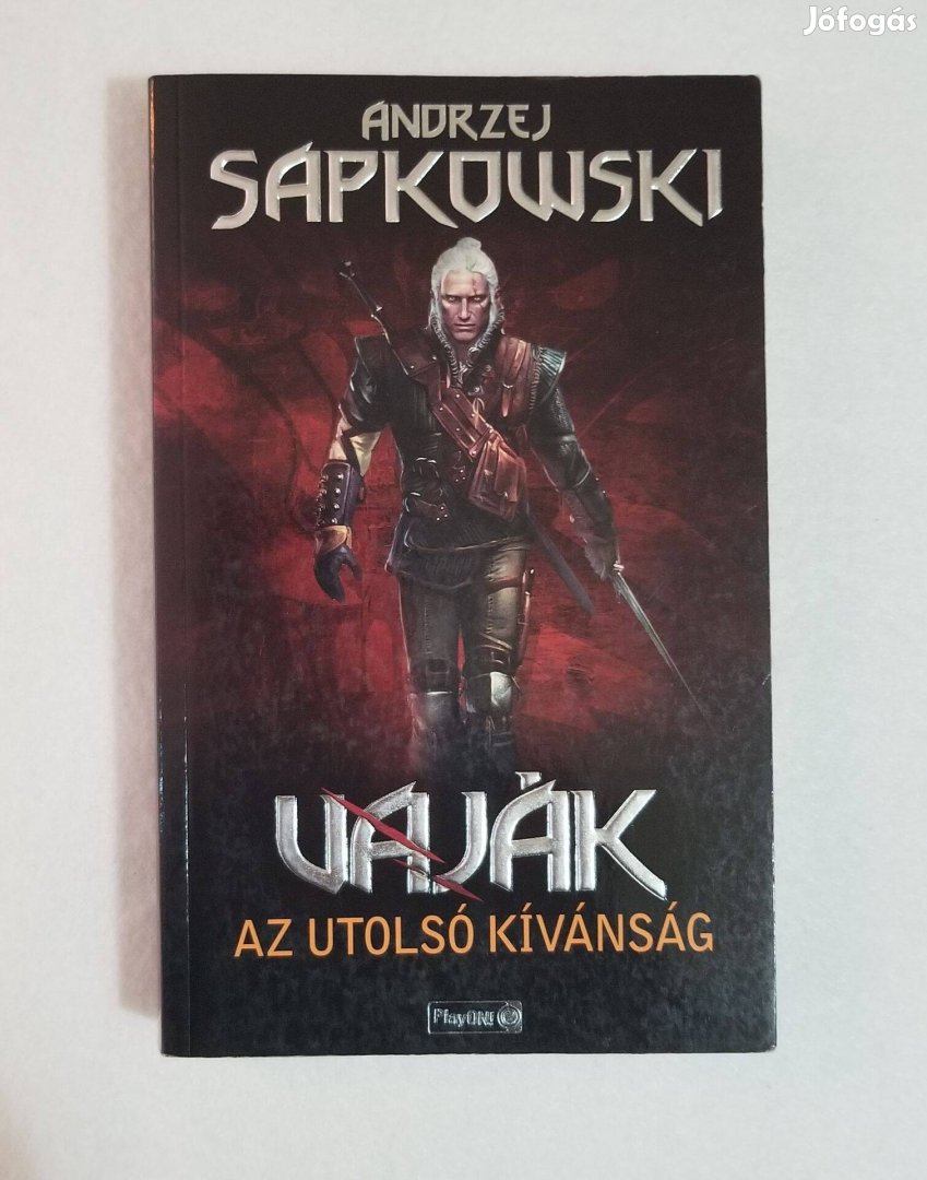 Andrzej Sapkowski: Vaják Az utolsó kívánság - első kiadás