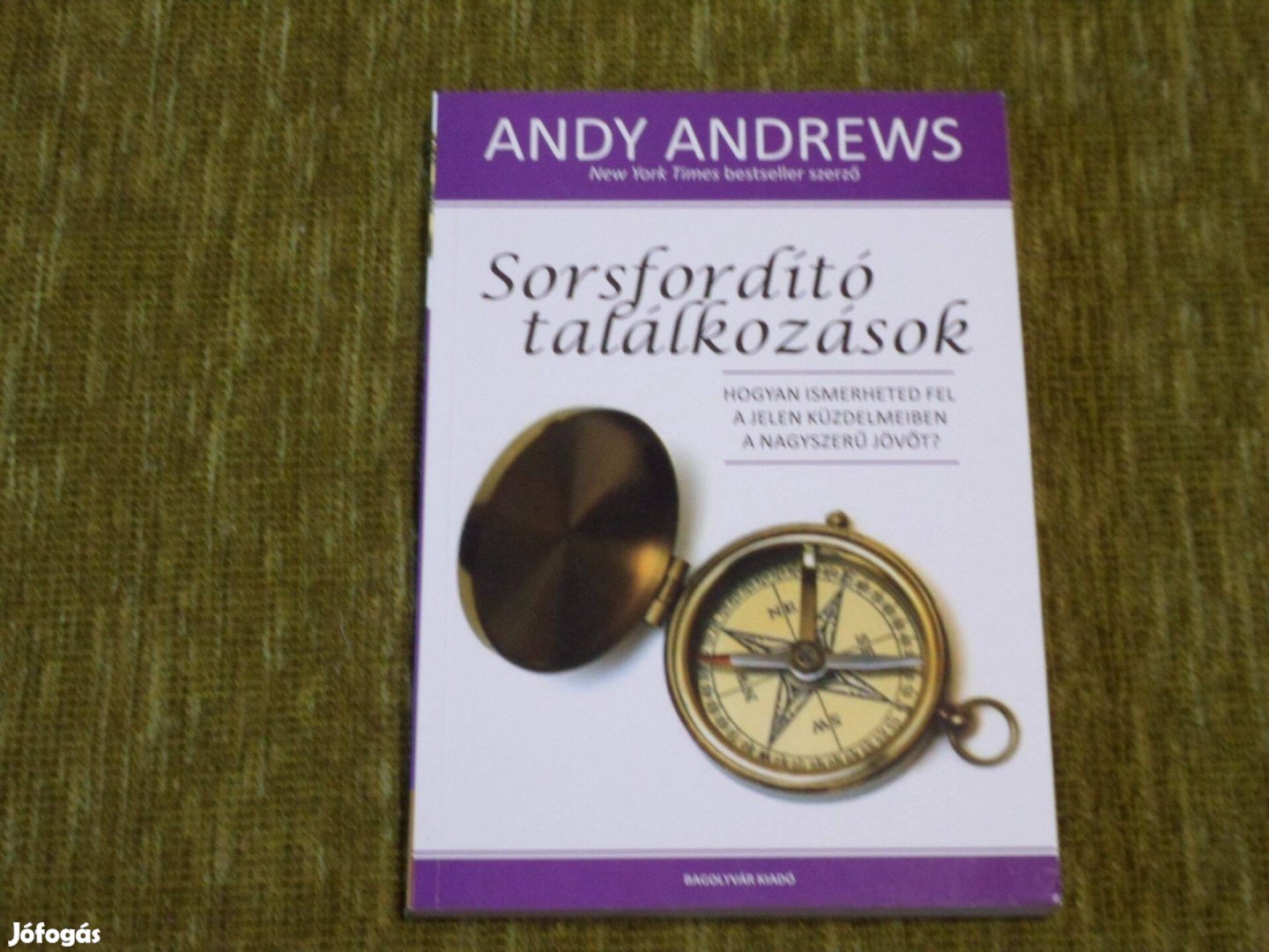 Andy Andrews: Sorsfordító találkozások