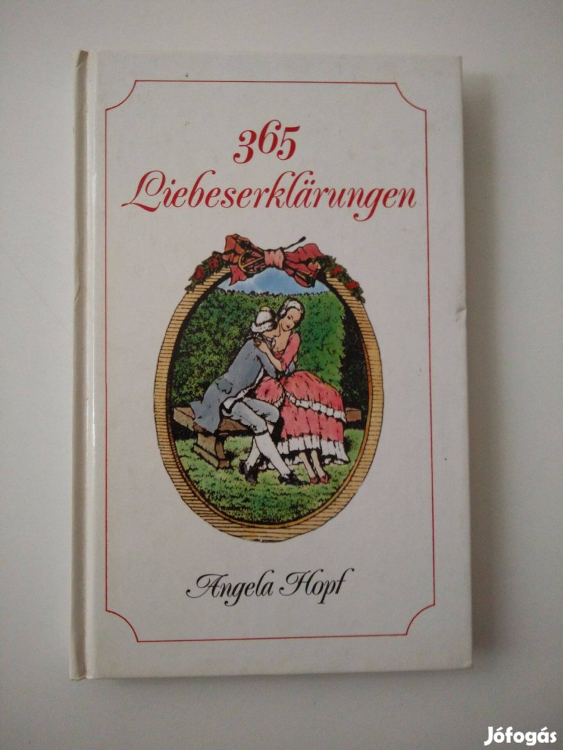 Angela Hopf - 365 Liebeserklärungen