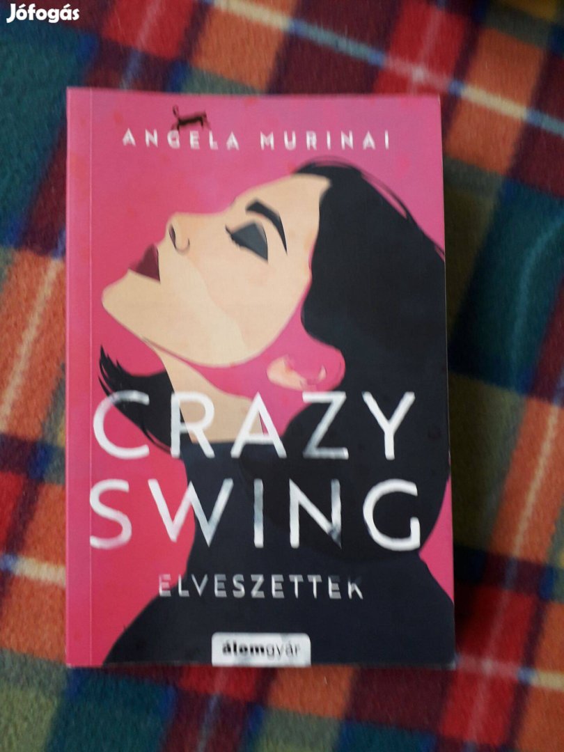 Angela Murinai: Crazy Swing Elveszettek