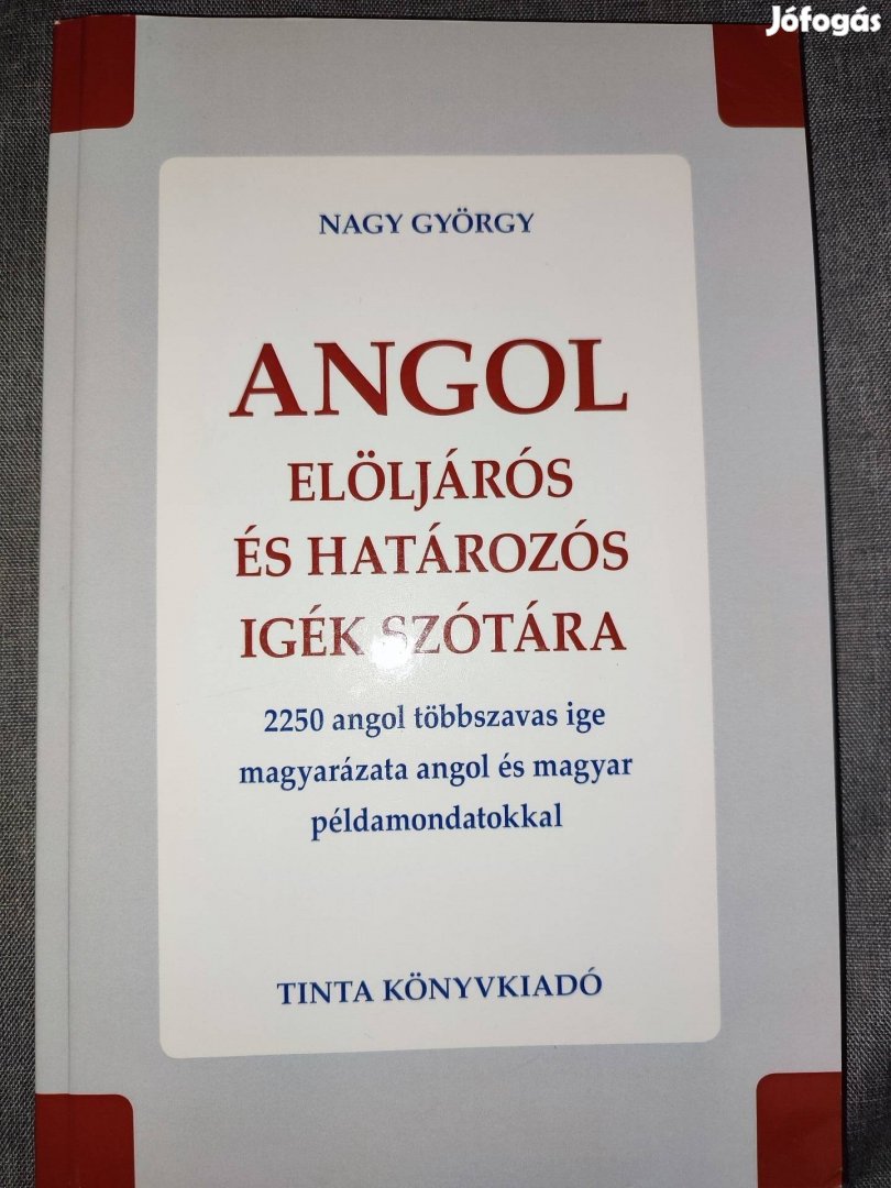 Angol elöljárós és határozós igék szótára 2250 angol