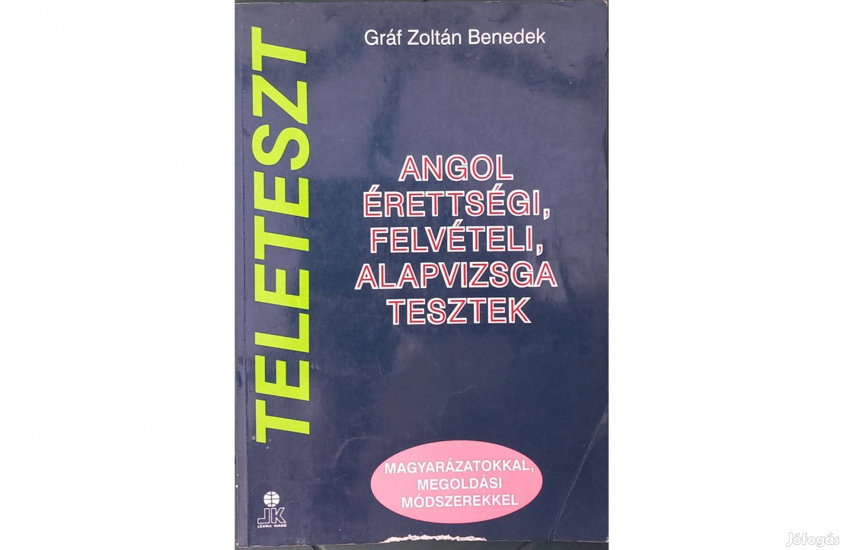 Angol érettségi, felvételi, alapvizsga tesztek - Gráf Zoltán Benedek