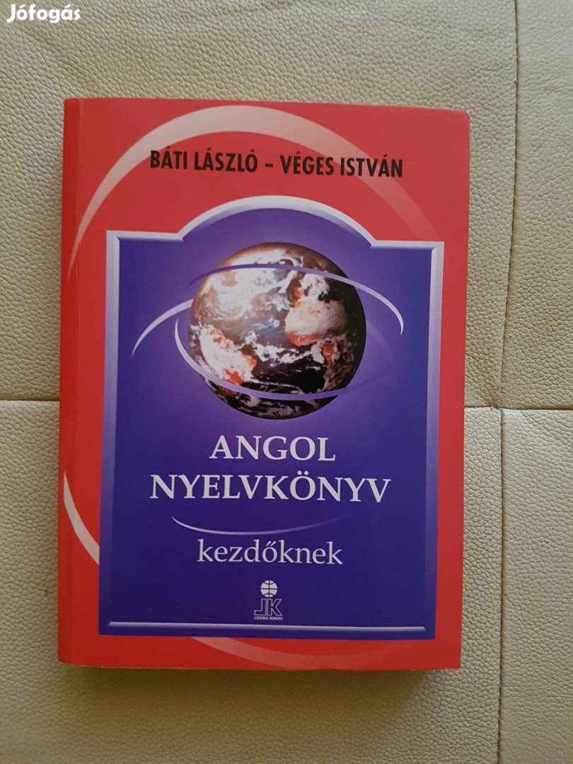 Angol nyelvkönyv kezdőknek Báti Véges nyelvkönyv könyv