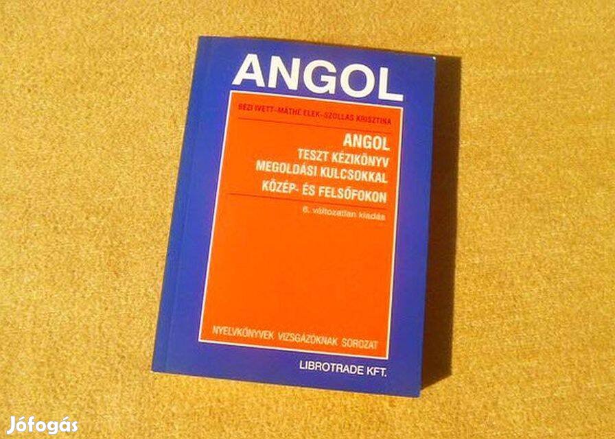 Angol teszt kézikönyv - Máthé Elek, Bézi Ivett, Szollás Krisztina