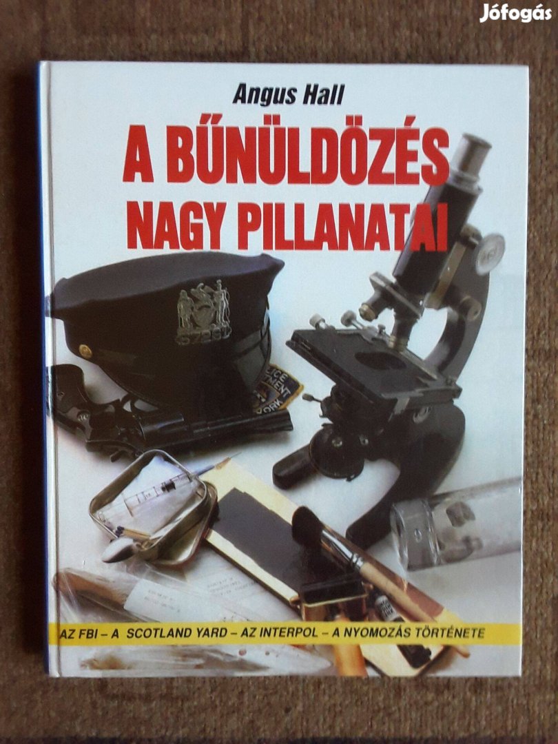 Angus Hall: A bűnüldözés nagy pillanatai