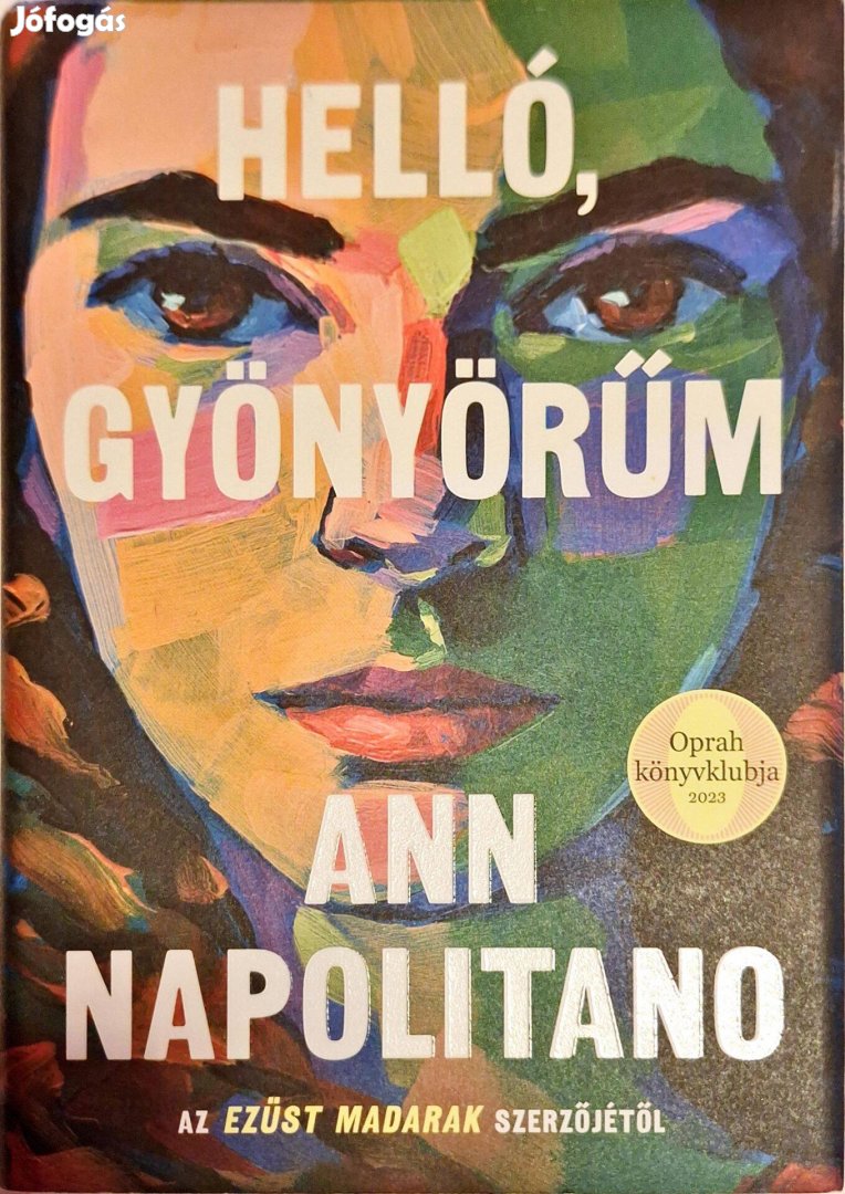 Ann Napolitano / Helló, Gyönyörűm