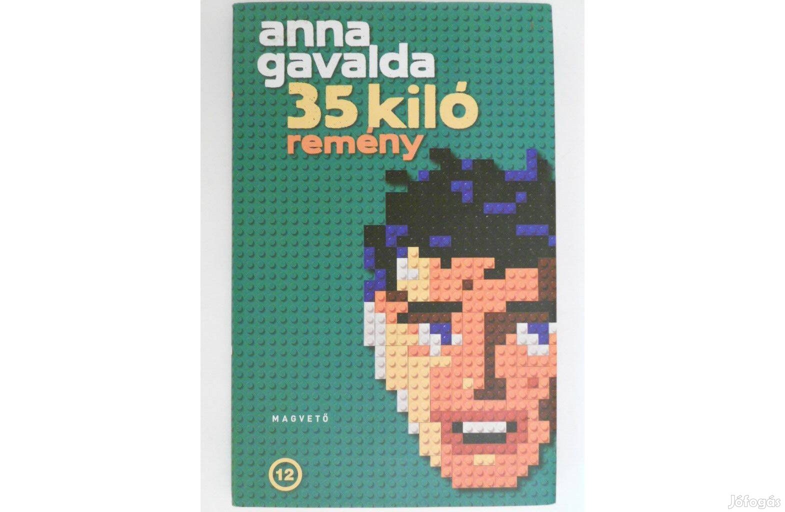 Anna Gavalda - 35 kiló remény könyv