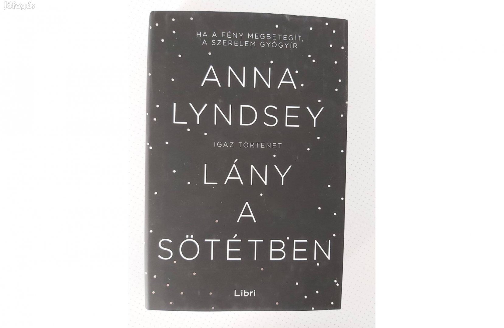 Anna Lyndsey: Lány a sötétben (új pld.)