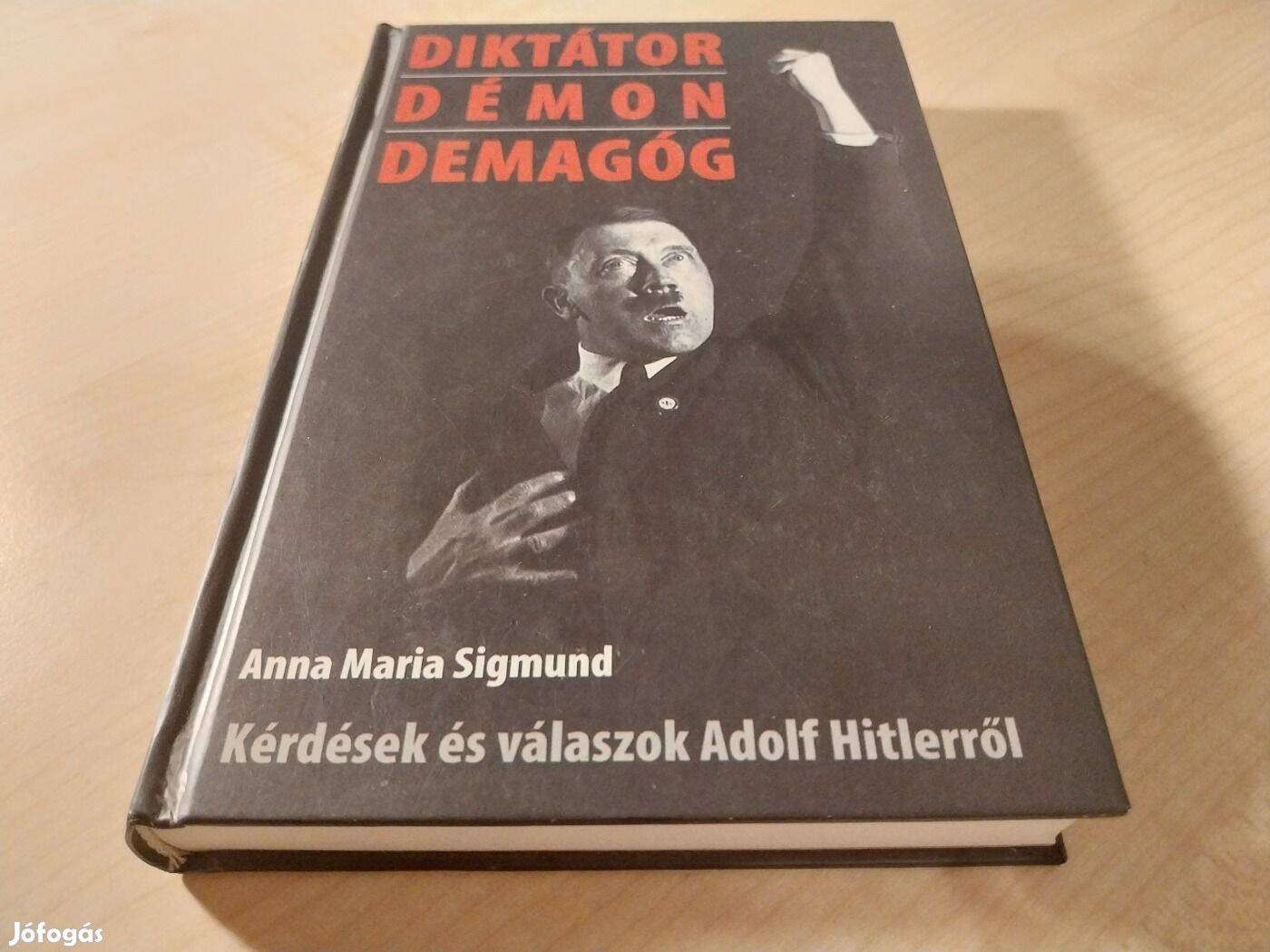 Anna Maria Sigmund- Diktátor, démon, demagóg