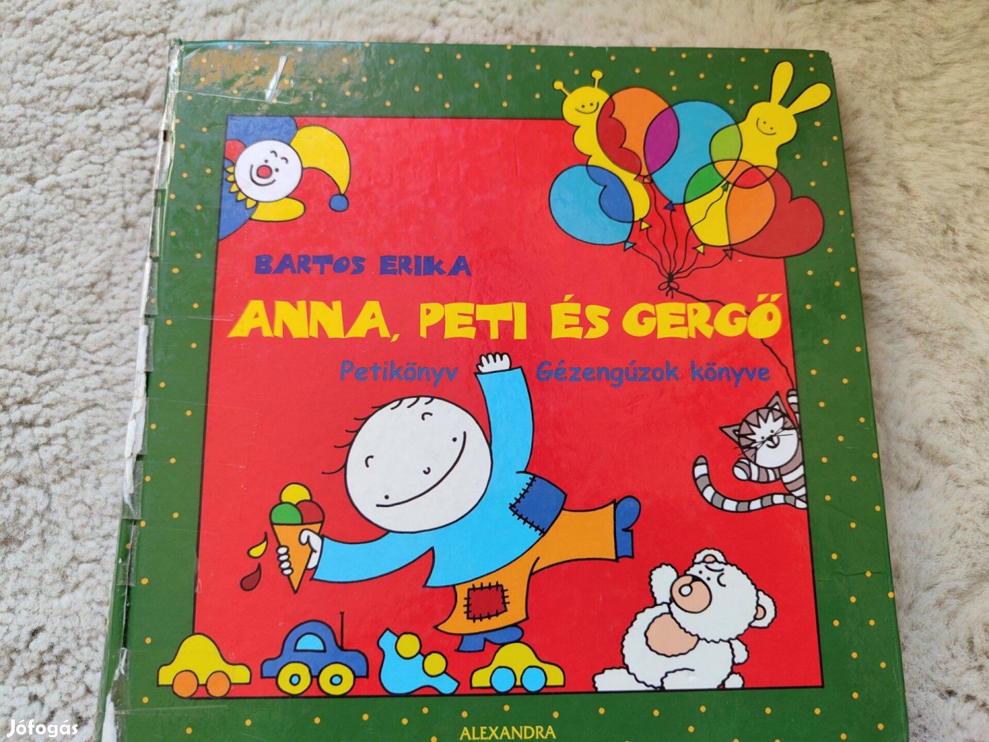 Anna, Peti és Gergő Peti - gézengúzok könyve című könyv eladó