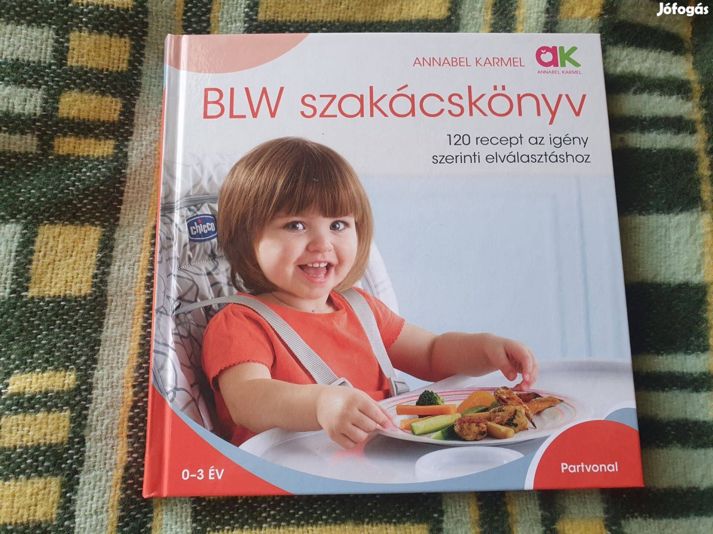 Annabel Karmel: BLW szakácskönyv + Zoltán Zsófia: Mit egyen a gyerek?