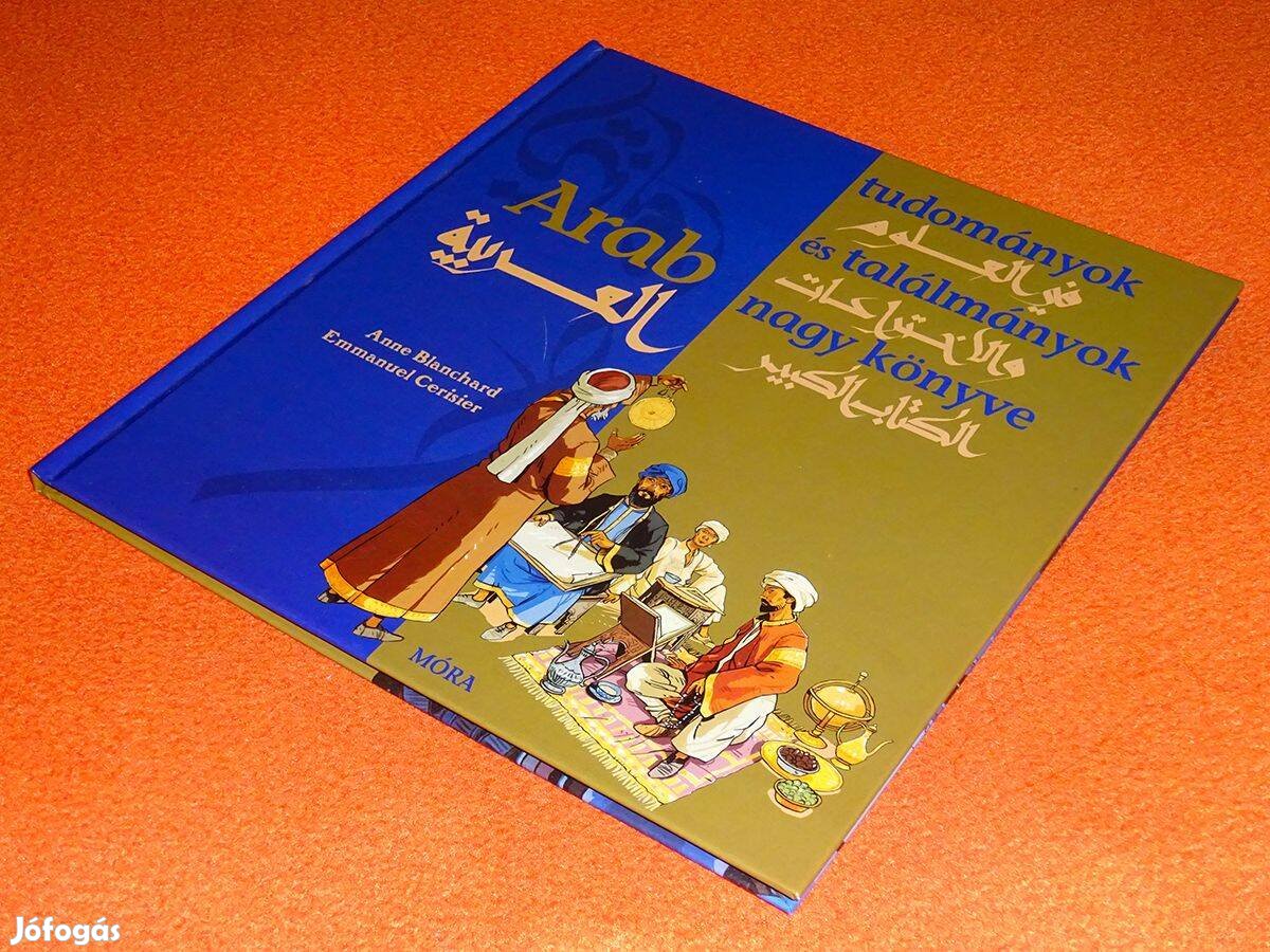 Anne Blanchard Emmanuel Cerisier: Arab tudományok és találmányok