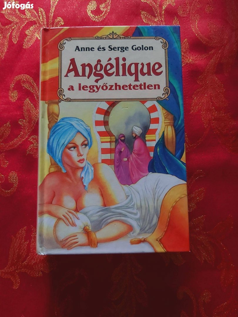 Anne és Serge Golon : Angélique a legyőzhetetlen