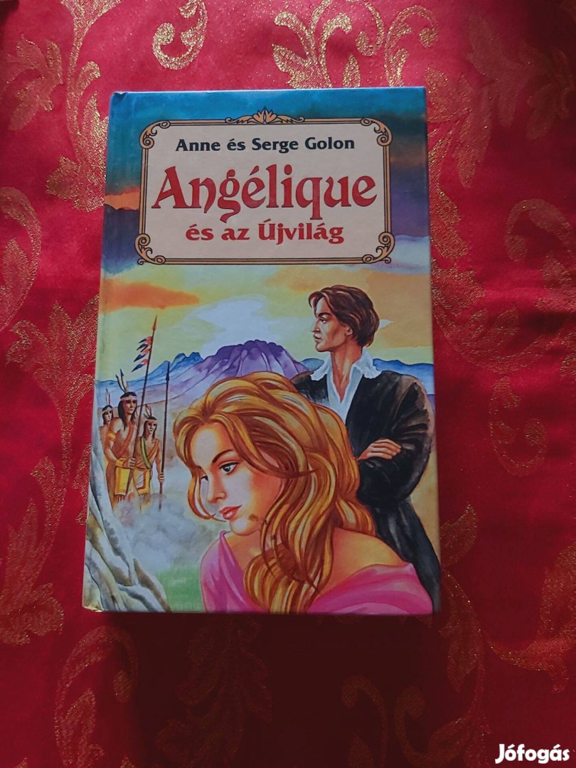 Anne és Serge Golon : Angélique és az Újvilág