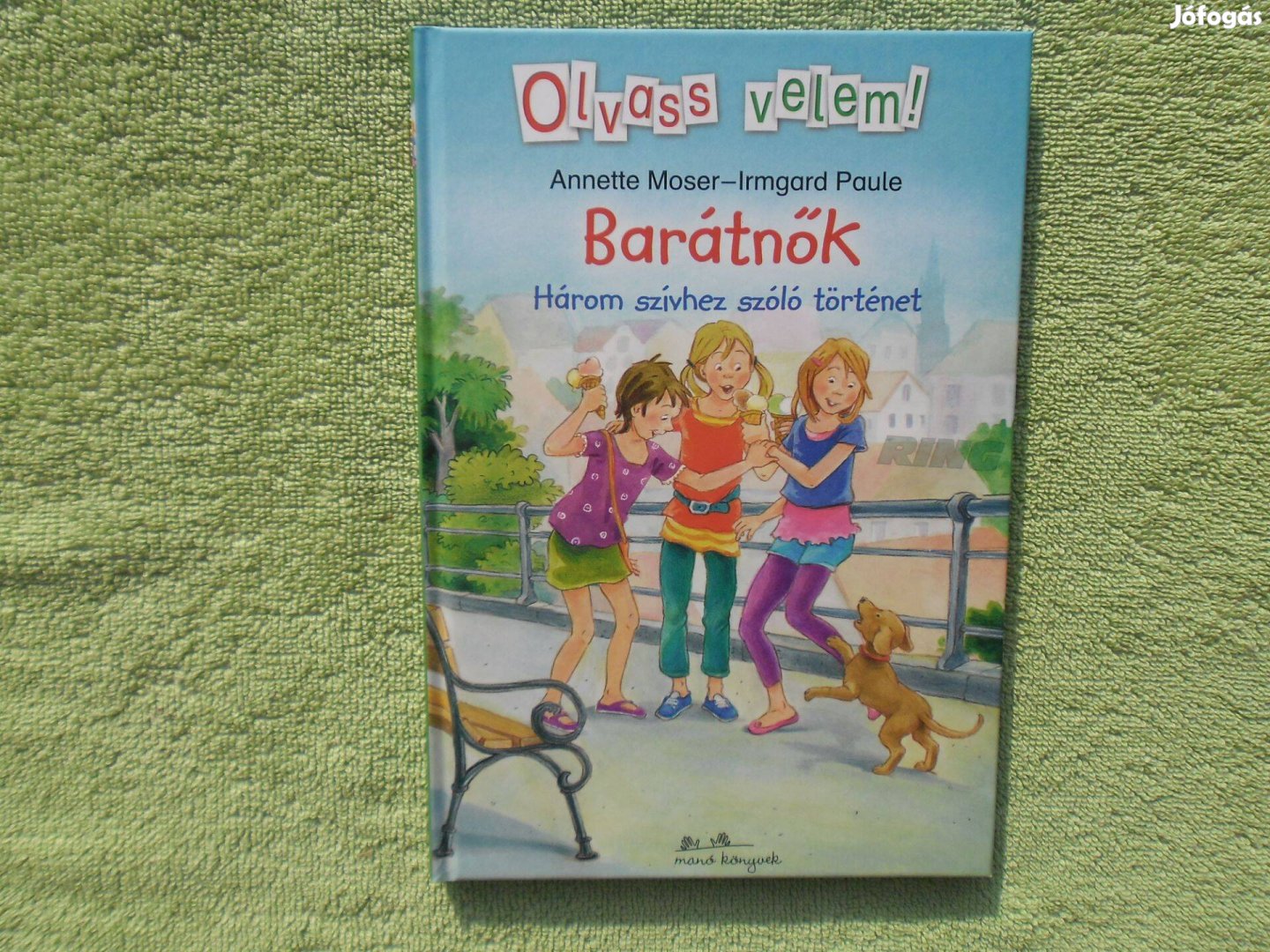 Annette Moser: Barátnők /Olvass velem!/