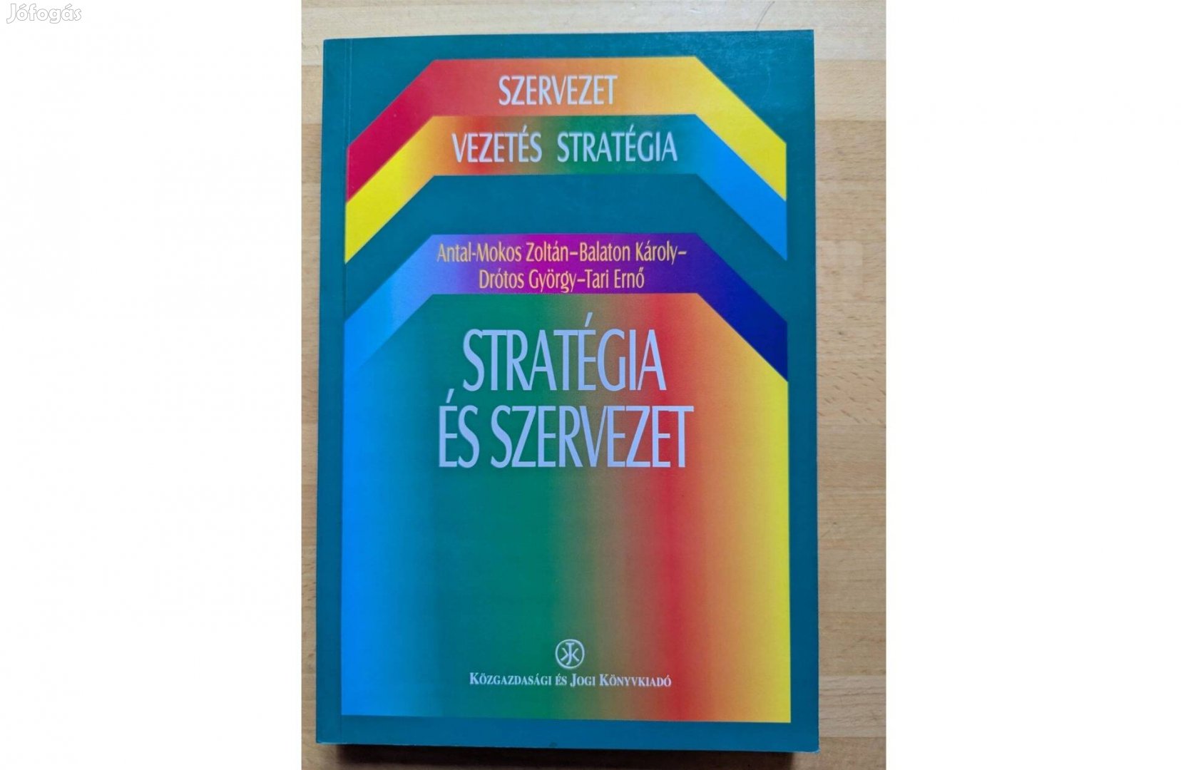 Antal-Mokos Stratégia és szervezet 1999 KJK 293 oldal