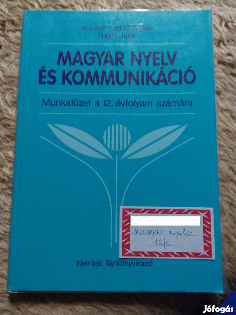 Antalné Szabó Ágnes/Raátz Judit: Magyar nyelv és kommunikáció munkaf