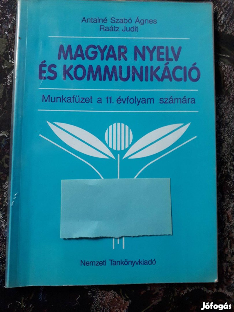 Antalné Szabó Ágnes - Magyar nyelv és kommunikáció 11. munkafüzet