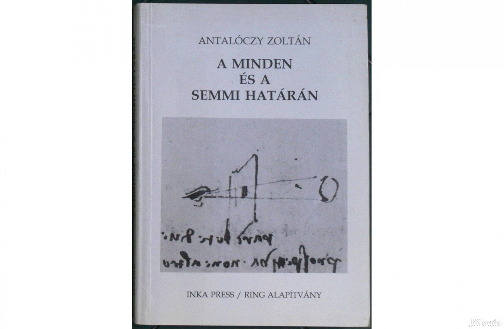 Antalóczy Zoltán: A minden és a semmi határán