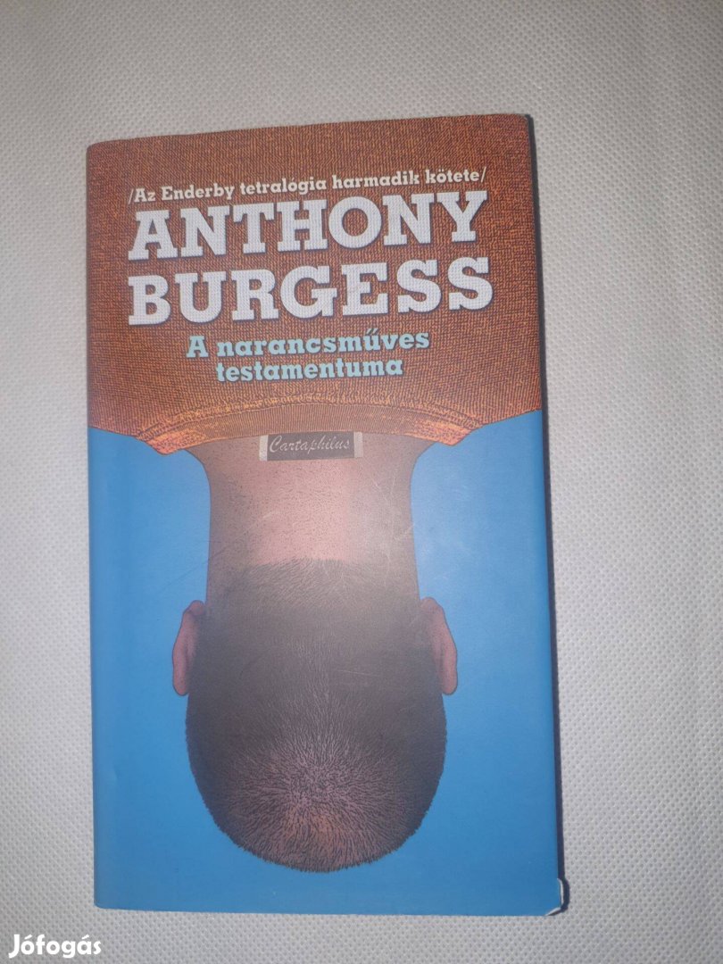 Anthony Burges: A narancsműves testamentuma (Enderby 3.) Enderby men