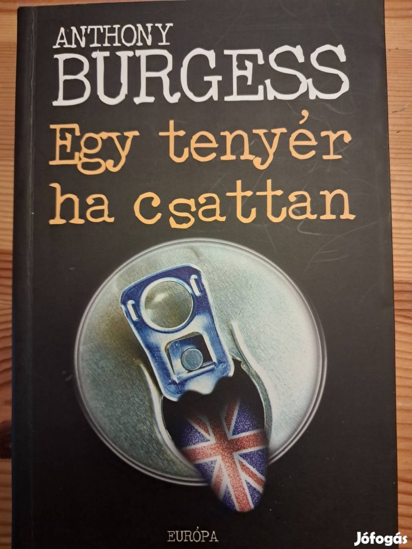 Anthony Burgess Egy Tenyér HA Csattan 