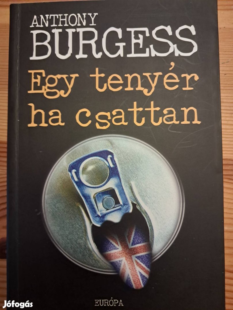 Anthony Burgess Egy Tenyér HA Csattan 